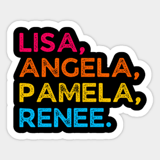Lisa, Angela, Pamela, Renee Sticker